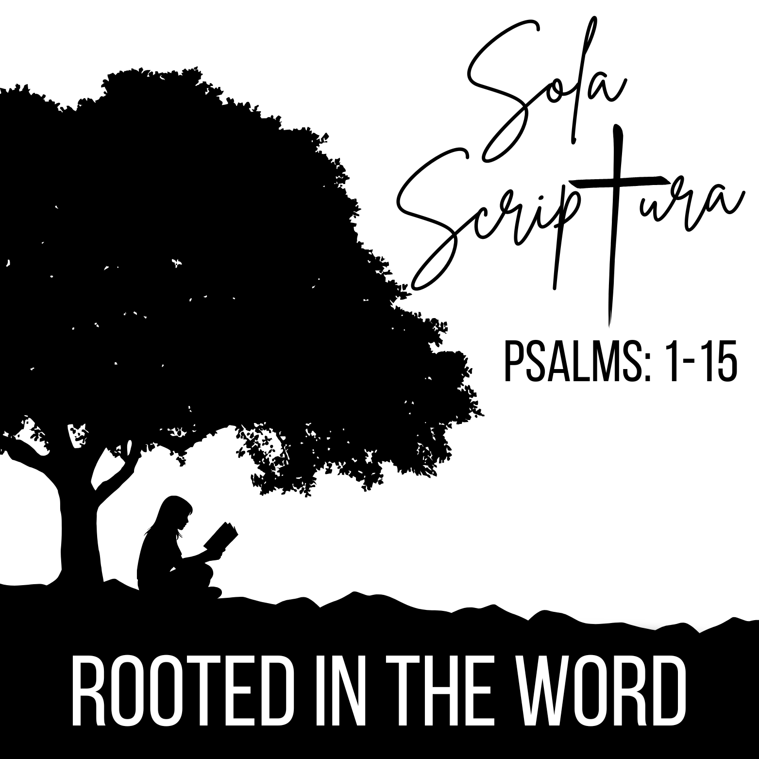 Rooted in the Word — Psalms 1–15